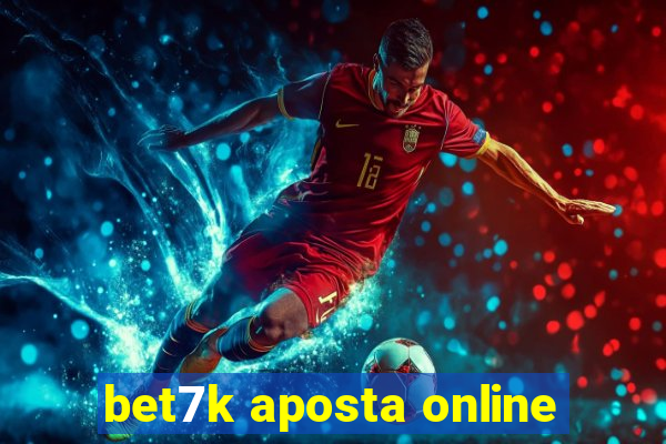 bet7k aposta online